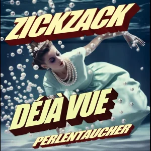 Deja_Vu_Zickzack